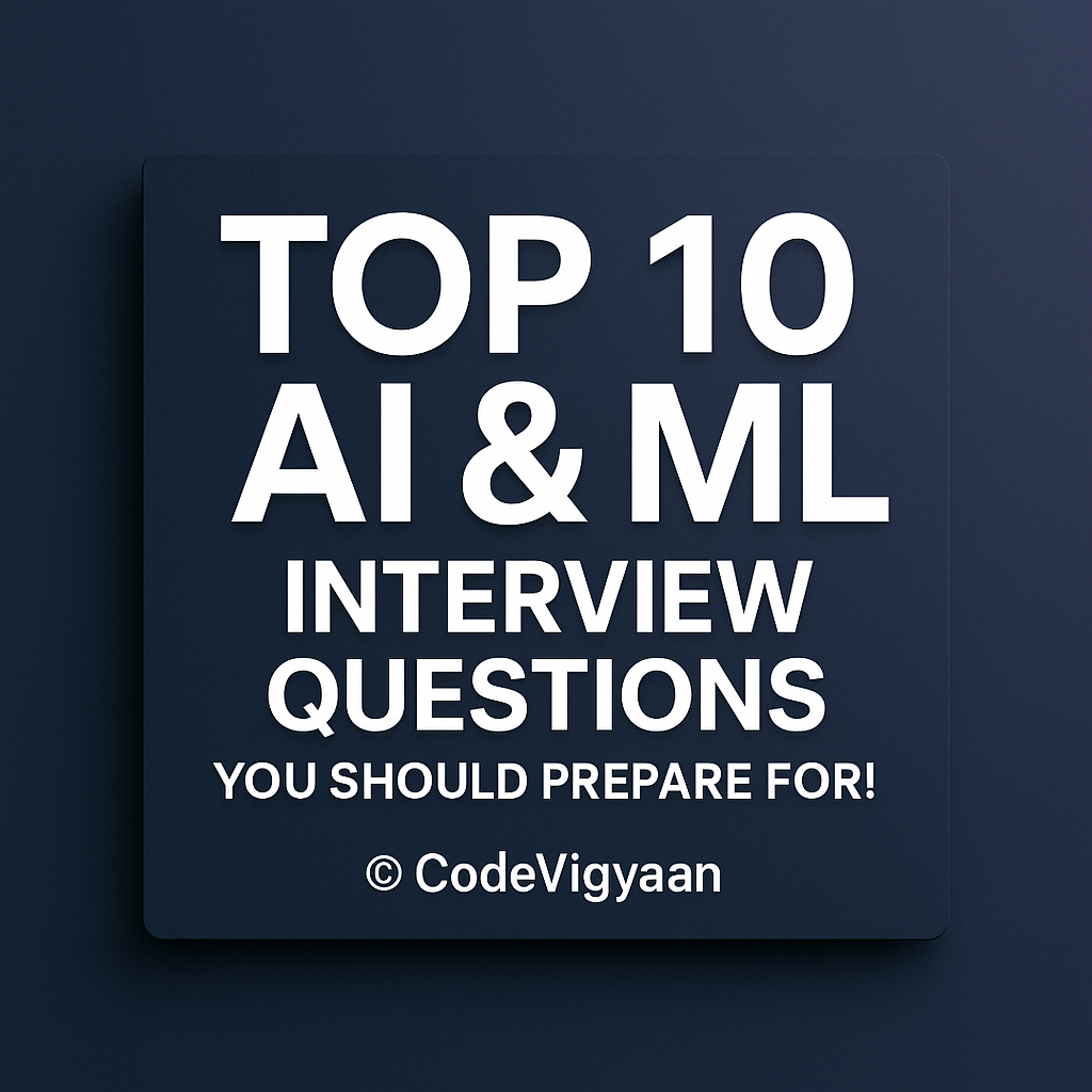 AI & ML Interview Questions