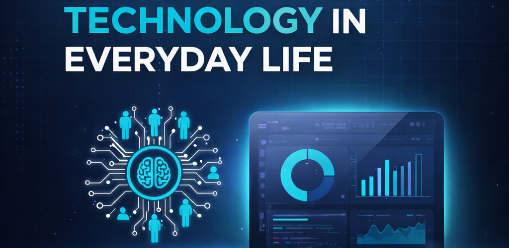 The Role of Technology in Everyday Life